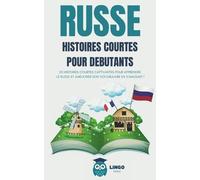 Lingo Facile RUSSE Histoires courtes pour Débutants (Tascabile)