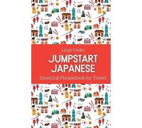 Lingo Geeks Jumpstart Japanese Essential Phrasebook for Travel (Tascabile)