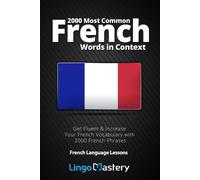 Lingo Mastery 2000 Most Common French Words in Context (Tascabile)
