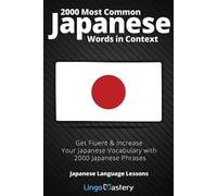 Lingo Mastery 2000 Most Common Japanese Words in Context (Tascabile)