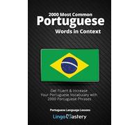 Lingo Mastery 2000 Most Common Portuguese Words in Context (Tascabile)