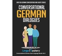 Lingo Mastery Conversational German Dialogues (Tascabile)