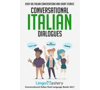 Lingo Mastery Conversational Italian Dialogues (Tascabile)