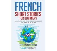 Lingo Mastery French Short Stories for Beginners (Tascabile) Easy French Stories