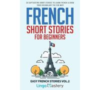 Lingo Mastery French Short Stories for Beginners (Tascabile) Easy French Stories
