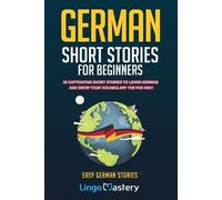 Lingo Mastery German Short Stories For Beginners (Tascabile) Easy German Stories