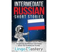 Lingo Mastery Intermediate Russian Short Stories (Tascabile)