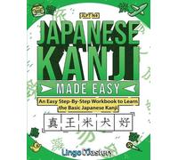 Lingo Mastery Japanese Kanji Made Easy (Tascabile)