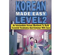 Lingo Mastery L Korean Made Easy Level 2: An Intermediate Korean Workbook (Book)