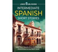 Lingo Publishing Intermediate Spanish Short Stories (Copertina rigida)