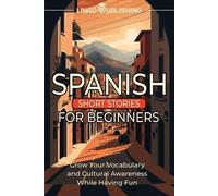 Lingo Publishing Spanish Short Stories for Beginners (Tascabile)