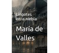 Lingotes en la niebla