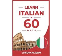 Lingova Academy Learn Italian in 60 Days (Tascabile) Learn Languages in 60 Days
