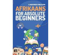 Lingoxpress Afrikaans for Absolute Beginners (Tascabile)