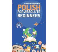 Lingoxpress Polish for Absolute Beginners (Tascabile)