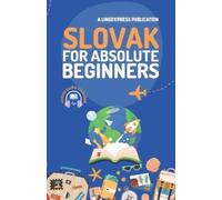 Lingoxpress Slovak for Absolute Beginners (Tascabile)