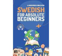 Lingoxpress Swedish for Absolute Beginners (Tascabile)