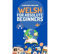 lingoXpress Welsh for Absolute Beginners: Basic Words and Phrases Ac (Tascabile)
