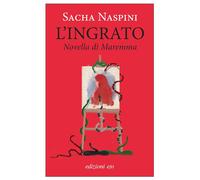 L'ingrato. Novella di Maremma [Paperback] [May 08, 2025] Naspini, Sacha