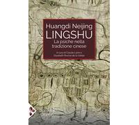 Lingshu. La psiche nella tradizione cinese