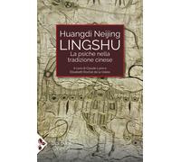 Lingshu. La psiche nella tradizione cinese - 2025 - Jaca Book