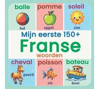 Lingua Blooms Publishing Jeroen Van Gr Mijn eerste 150+ Franse woor (Tascabile)