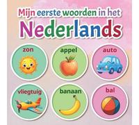 Lingua Blooms Publishing Mijn eerste woorden in het Nederlands (Tascabile)