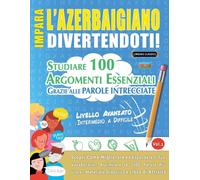 Lingua Classics Impara l'Azerbaigiano Divertendoti - Livello Avanza (Tascabile)