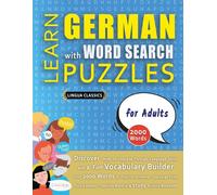 Lingua Classics LEARN GERMAN WITH WORD SEARCH PUZZLES FOR ADULTS - D (Tascabile)