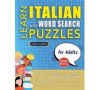 Lingua Classics LEARN ITALIAN WITH WORD SEARCH PUZZLES FOR ADULTS - (Tascabile)
