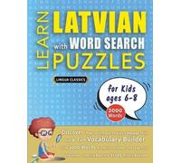 Lingua Classics LEARN LATVIAN WITH WORD SEARCH PUZZLES FOR KIDS 6 - (Tascabile)