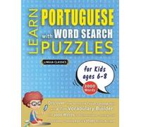 Lingua Classics LEARN PORTUGUESE WITH WORD SEARCH PUZZLES FOR KIDS 6 (Tascabile)