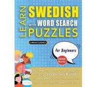 Lingua Classics LEARN SWEDISH WITH WORD SEARCH PUZZLES FOR BEGINNERS (Tascabile)