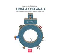 LINGUA COREANA 3 - DE BENEDITTIS ANDREA - LIBRERIA EDITRICE CAFOSCA