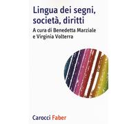Lingua dei segni, società, diritti Marziale, B. and Volterra, V.