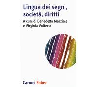 Lingua dei segni, società, diritti - Marziale, Volterra