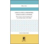 Lingua della memoria lingua della poesia. Poesia, poetica e pensiero di Franco Loi nei suoi diari inediti (1955-2002)