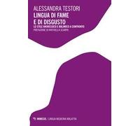Lingua di fame e di disgusto. Lo stile anoressico e bulimico a confronto