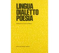 Lingua, dialetto, poesia. Atti del Convegno su Tonino Guerra e la poesia dialettale romagnola (Santarcangelo, giugno '73)