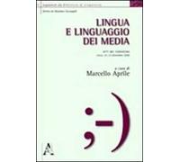 Lingua e linguaggio dei media. Atti del Convegno (Lecce, 22-23 settembre 2008)