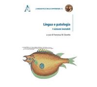 Lingua e patologia. I sistemi instabili
