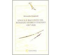 Lingua e racconto nel romanzo storico italiano (1827-1838)