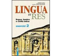 Lingua et res. Esercizi. Per i Licei e gli Ist. magistrali. Con espansione online (Vol. 2)
