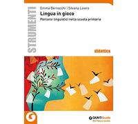 Lingua in gioco. Percorsi linguistici nella scuola primaria