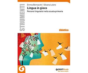 Lingua in gioco. Percorsi linguistici nella scuola primaria