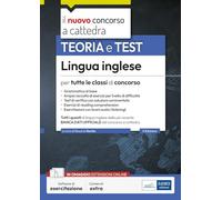 Lingua inglese per tutte le classi di concorso. Teoria e test. Con espansione online. Con software di simulazione