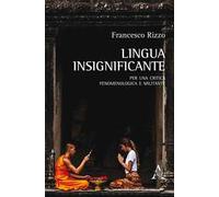 Lingua insignificante. Per una critica fenomenologica e militante