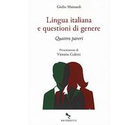 Lingua italiana e questioni di genere. Quattro pareri