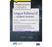 LINGUA ITALIANA L2 PER STUDENTI STRANIERI - MANUALE - CLASSE A23 - LUGARINI