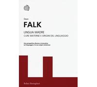 Lingua madre. Cure materne e origini del linguaggio - NUOVO